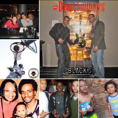 Dead holidays (Black dolla)
