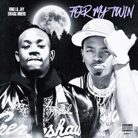 For My Twin (feat. King Lil Jay)