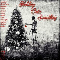 Holding Onto Something (feat. residential., The North Shore, emptychest, Torva, strivesad., casperrr, soulfade, 1fern, noxiousnights, NAVYXOWER, shizukesa. & hoepless)