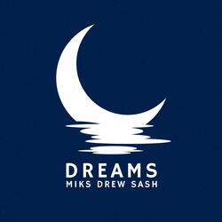 DREAMS (feat. DREW & SASH)