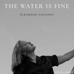 The Water Is Fine