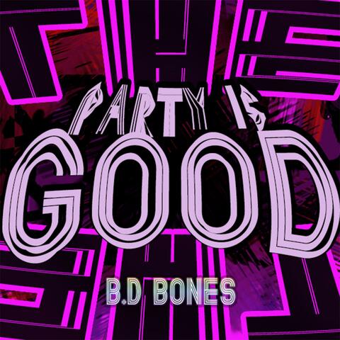 The Party is Good
