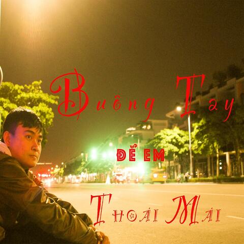 BUÔNG TAY ĐỂ EM THOẢI MÁI