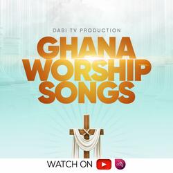 Ghana gospel worship songs (Thanksgiving)