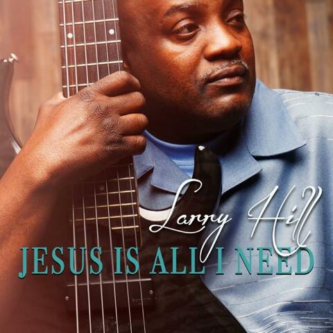Jesus Is All I Need