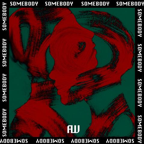 SOMEBODY