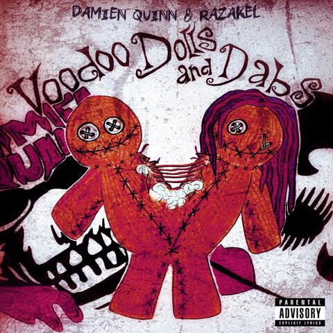 Voodoo Dolls & Dabs (feat. S.A.W. Da Ghozt, Majik Duce, Bulletproof & the fool & The Godz Of Kaos)