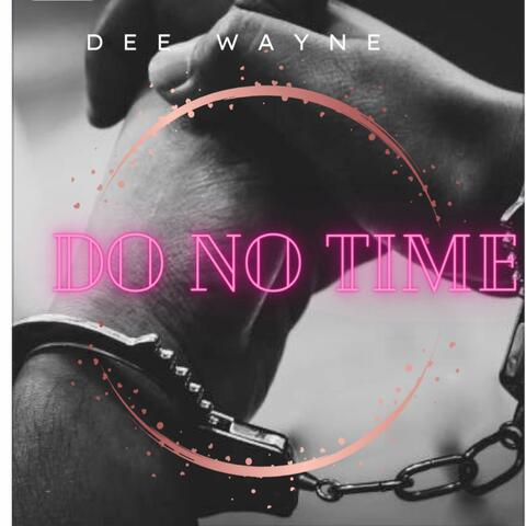 DO NO TIME