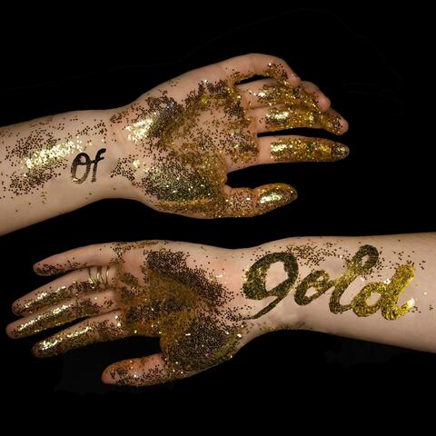 Of Gold