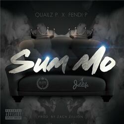 SUM MO (feat. Fendi P)