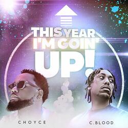 This Year I'm Goin' Up (feat. C.Blood)