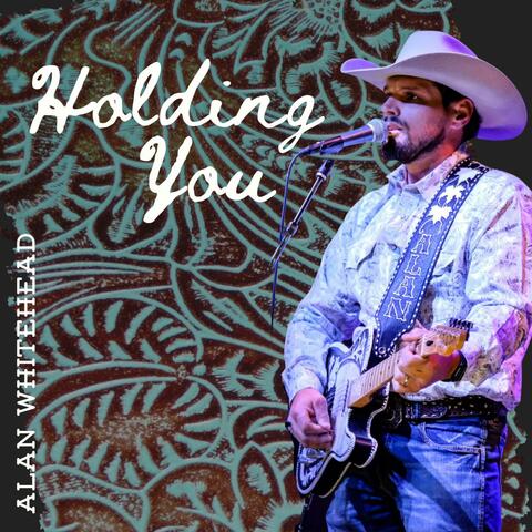 Holding You