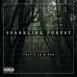 Sparkling Forest (feat. Travis JR)