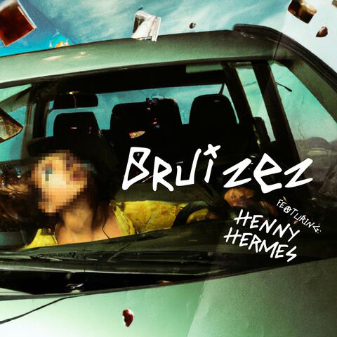 BRUIZEZ (feat. Henny Hermes)