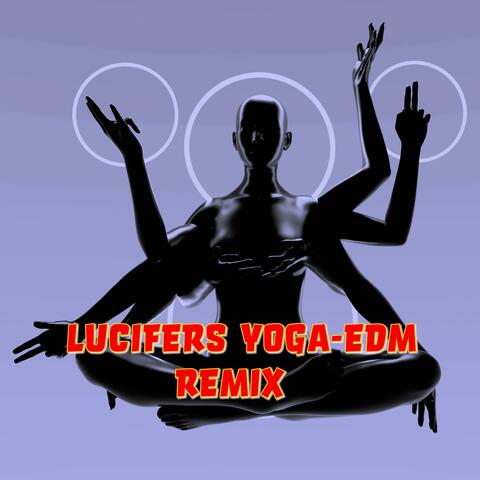 Lucifers Yoga (EDM remix)