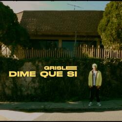 Dime Que Si