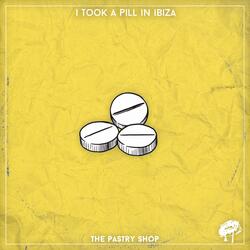 I Took A Pill In Ibiza