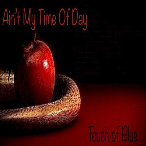Ain't My Time Of Day