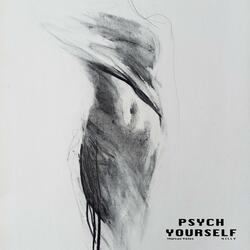 Psych Yourself (feat. Nilly)