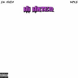 Hi Hater (feat. 1k Fazo)