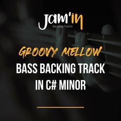 Groovy Mellow Bass Backing Track in C# Minor
