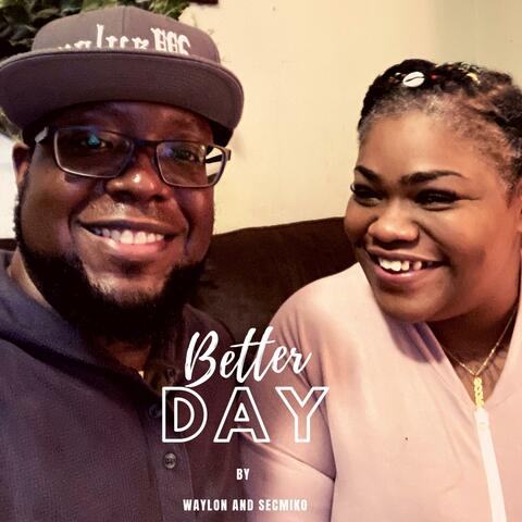 Better Day (feat. Secmiko)