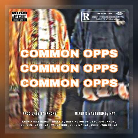 Common Opps (feat. Khun Htetz Naing, Leo Jom, Khun Paung Paung, SNake X, Mai Kaung Boiz, Young Kuu, Khun Moung, Washington Uzi & KHUN)