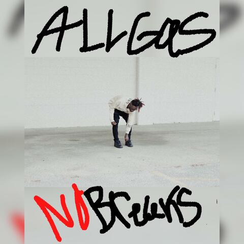 all gas no breaks