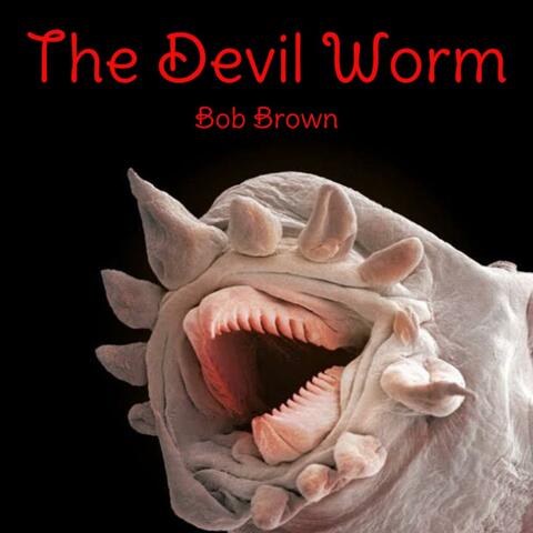 The Devil Worm