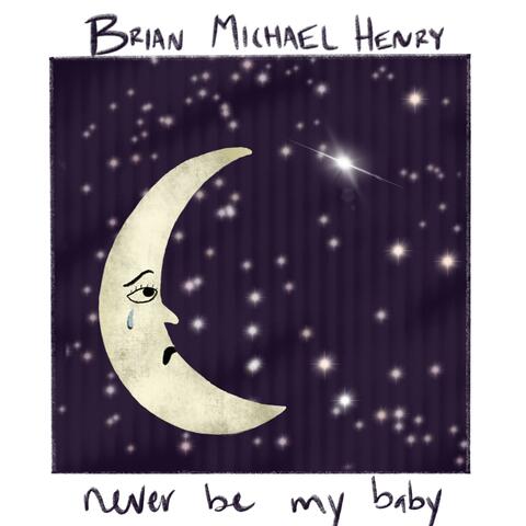 Never Be My Baby