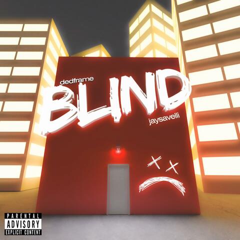 blind (feat. Jaysavelli)