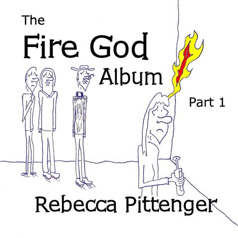 The Fire God Album, Pt. 1
