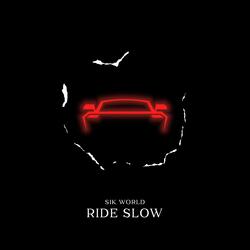 Ride Slow