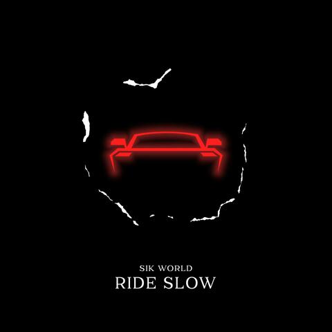 Ride Slow