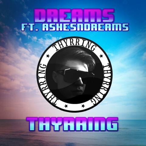 Dreams (feat. Ashesndreams)