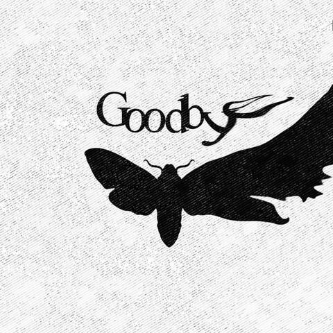 Goodbye