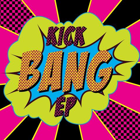 Kick Bang EP