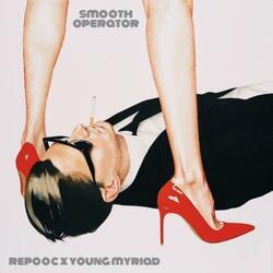 Smooth Operator (feat. Young Myriad)