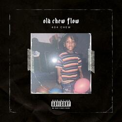Old chew Flow