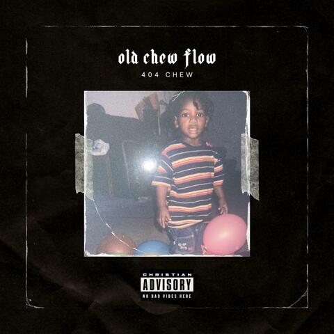 Old chew Flow