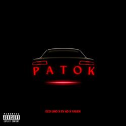 PATOK (feat. Eco Uno, Yalien Dahlen & Ev Ad)