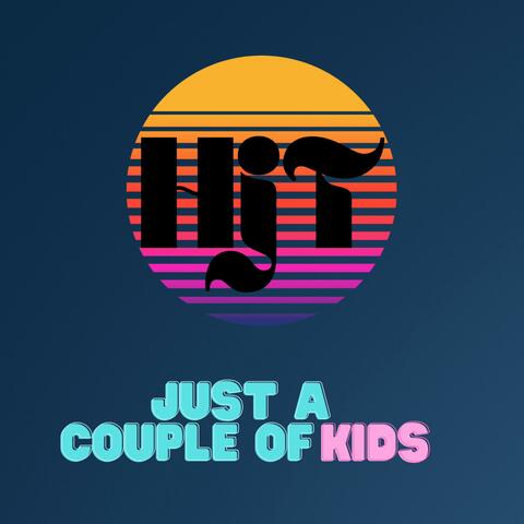 Just a couple of kids