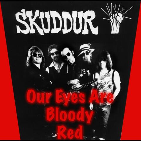 Our Eyes Are Bloody Red