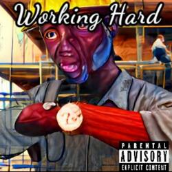 Working Hard (feat. Kg Da Zoe & Mack Oshey)