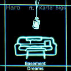 Basement Dreams (feat. Kartel Bigs)