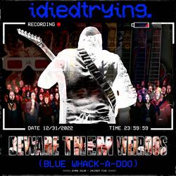 BEWARE THEM WEIRDOS! (Blue Whack-A-Doo)
