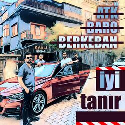 İyi Tanır (feat. Baronn & Berkeban)