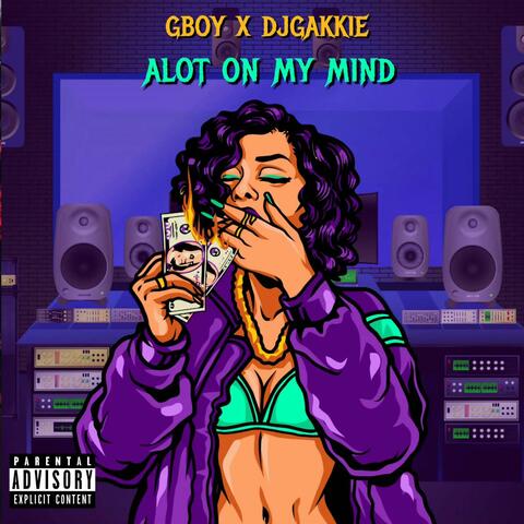 Alot on my mind (feat. Dj Gakkie & Rude Boi Rasta) [Original Version]