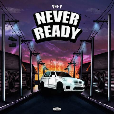 Never Ready