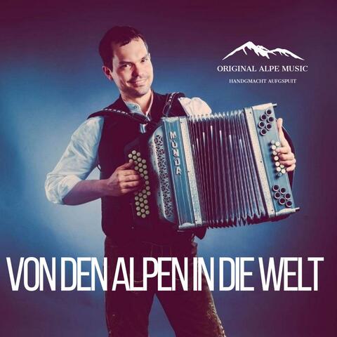 Von den Alpen in die Welt